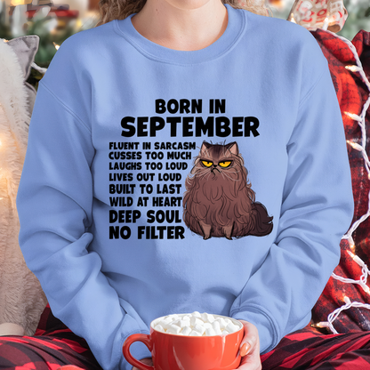 SEPTEMBER – Born In September Fluent In Sarcasm Deep Soul No Filter – Funny Cat Shirt – Birthday Gift For Women Girl (SKU2603-257-09)