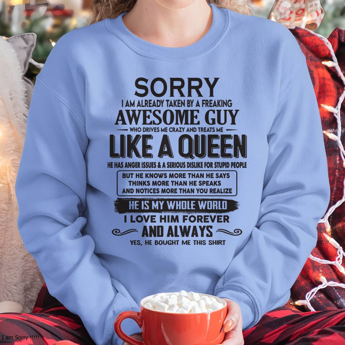 Sorry I am already taken by a freaking awesome guy - Gift for Wife From Husband - KATE00 (SKU08-25-00)