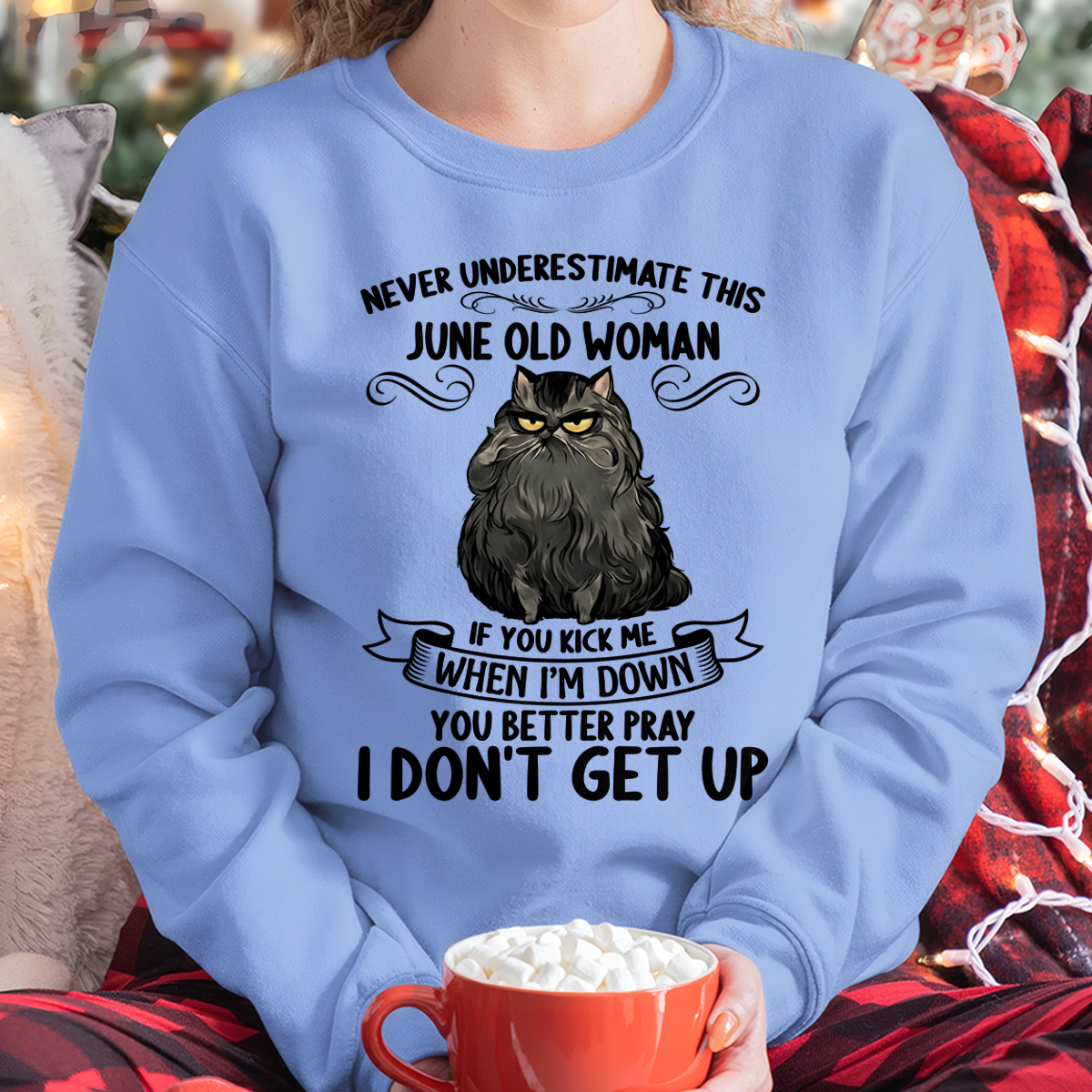 JUNE – Never Underestimate This June Old Woman – Funny Cat Shirt – Birthday Gift For Women (SKU2603-316-06)