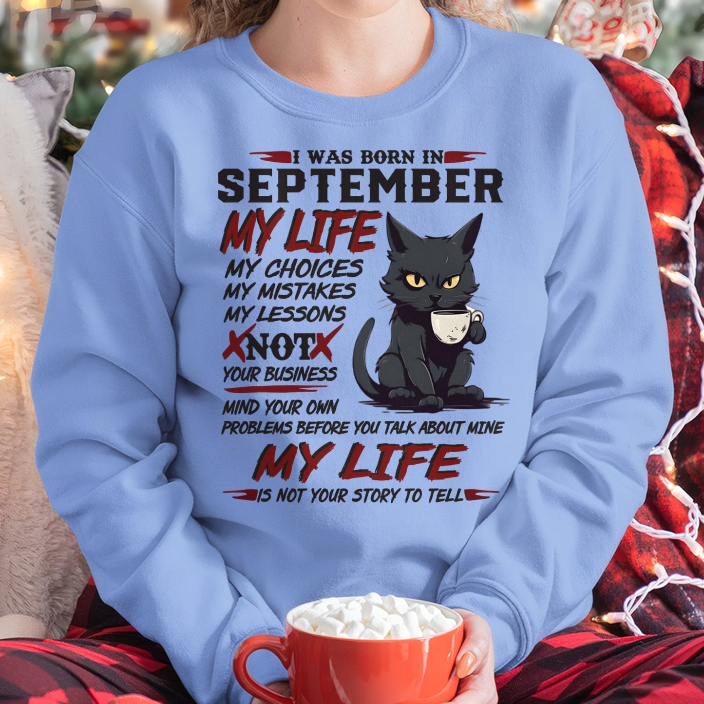 Born in September – My Life My Choices Quote Cat Design - FMA KATE09 (SKU09-92-09)