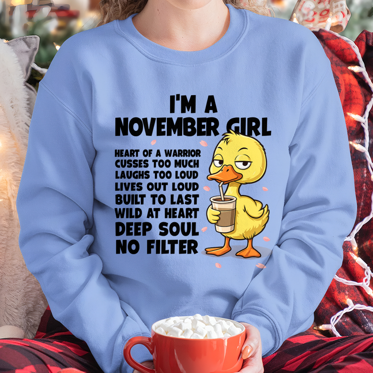 NOVEMBER – I'm A November Girl Heart Of A Warrior Cusses Too Much Laughs Too Loud Wild At Heart Deep Soul No Filter – Birthday Gift – Women Shirt (SKU2603-99-11)