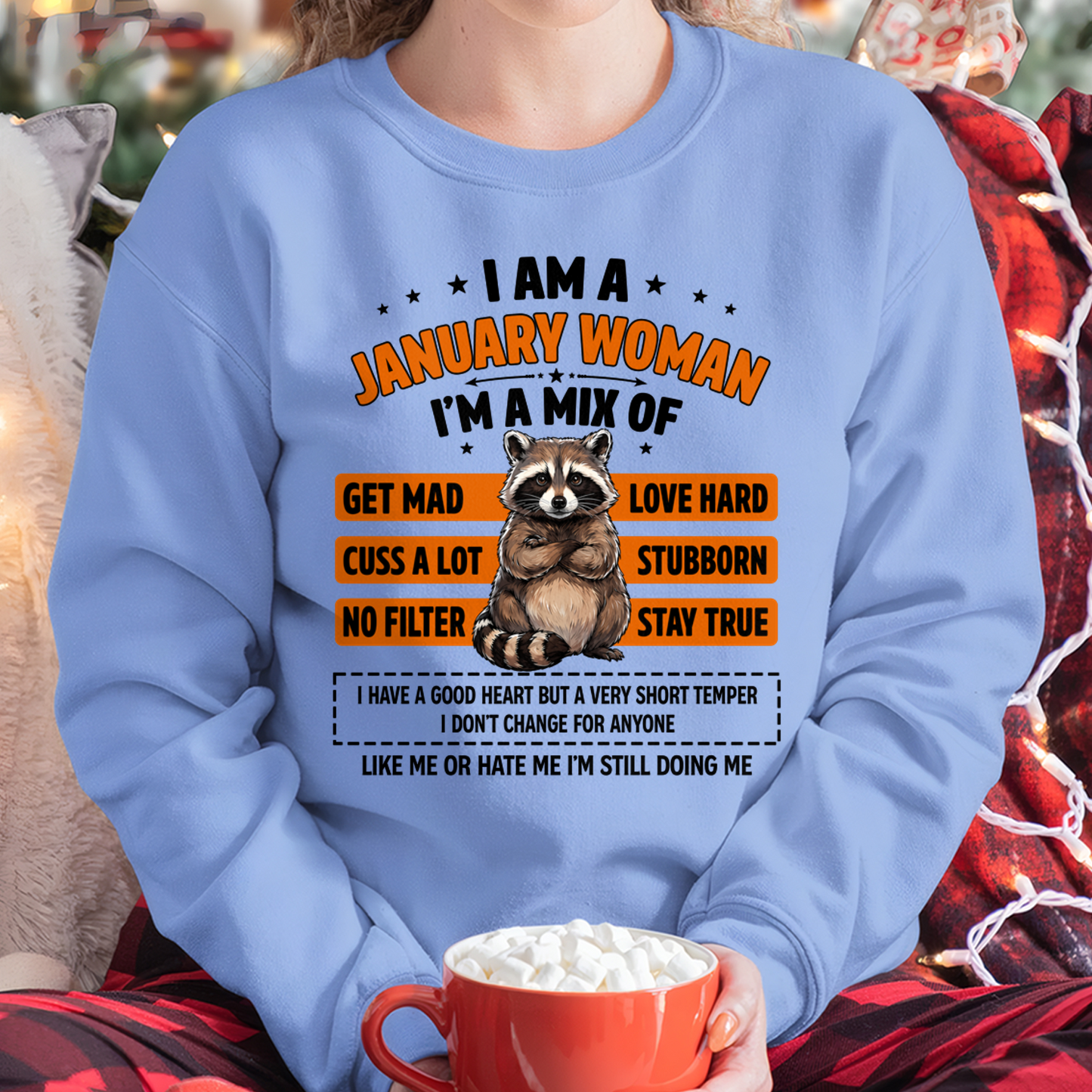 JANUARY WOMAN SHIRT – I’m A Mix Of Love Hard & Stubborn – No Filter Personality Tee – Birthday Gift Idea (SKU2604-303-01)