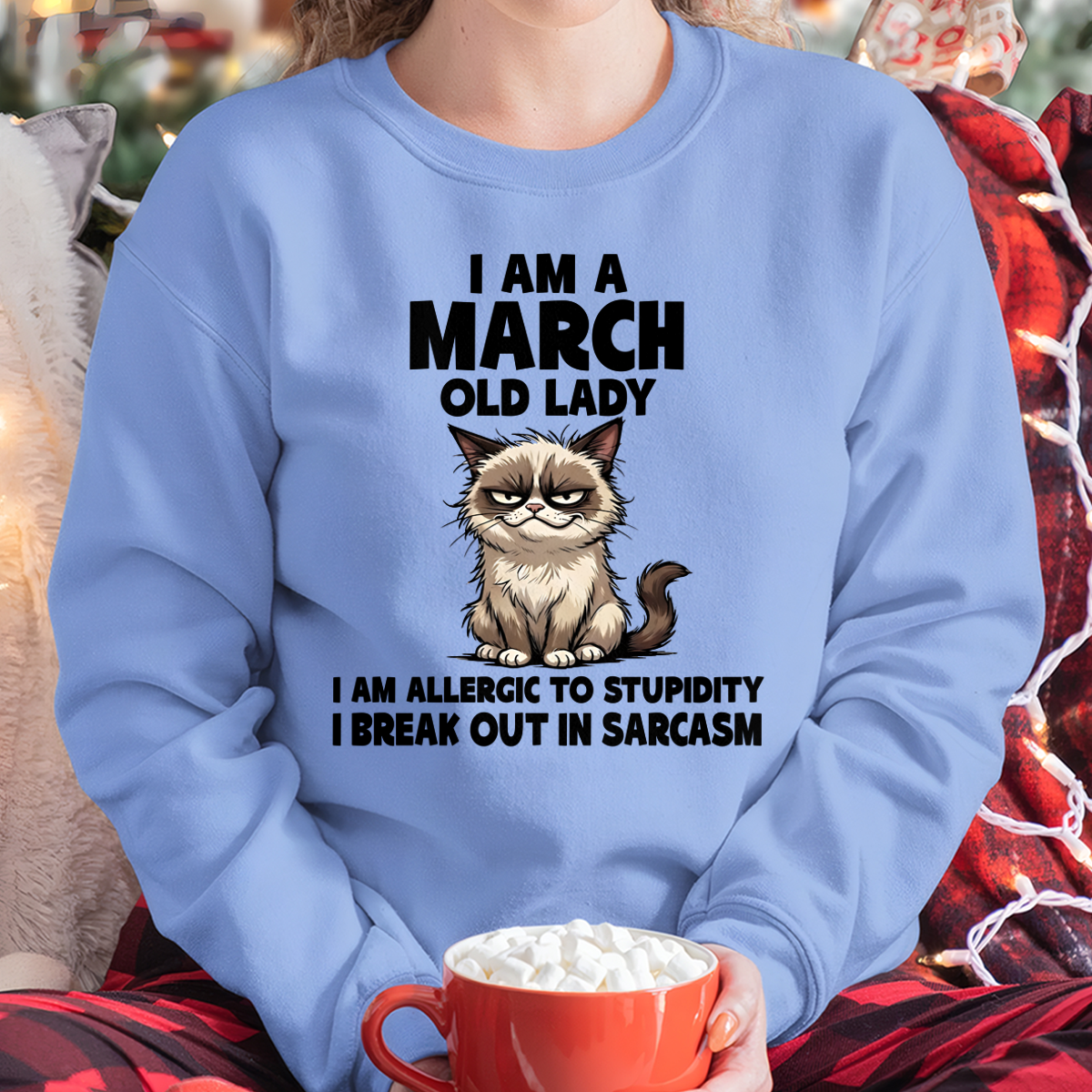 MARCH – January Old Lady Sarcasm Cat Shirt – Funny Birthday Gift for Women (SKU2604-177-03)
