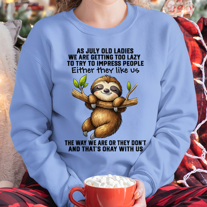 JULY – Lazy Old Ladies Sloth Shirt – Funny Birthday Gift for Women (SKU2604-143-07)
