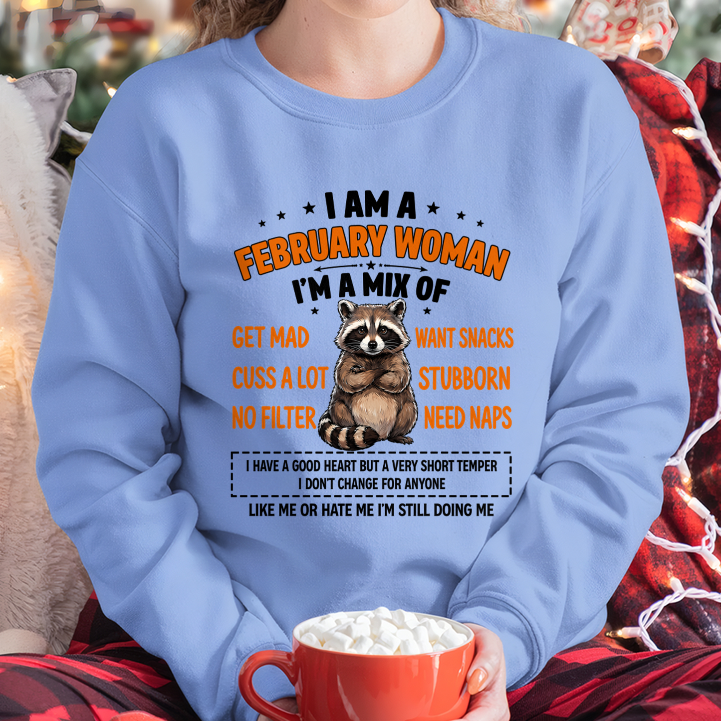 FEBRUARY WOMAN – Funny Raccoon Mix Personality Birthday Shirt Gift for Women (SKU2605-13-02)