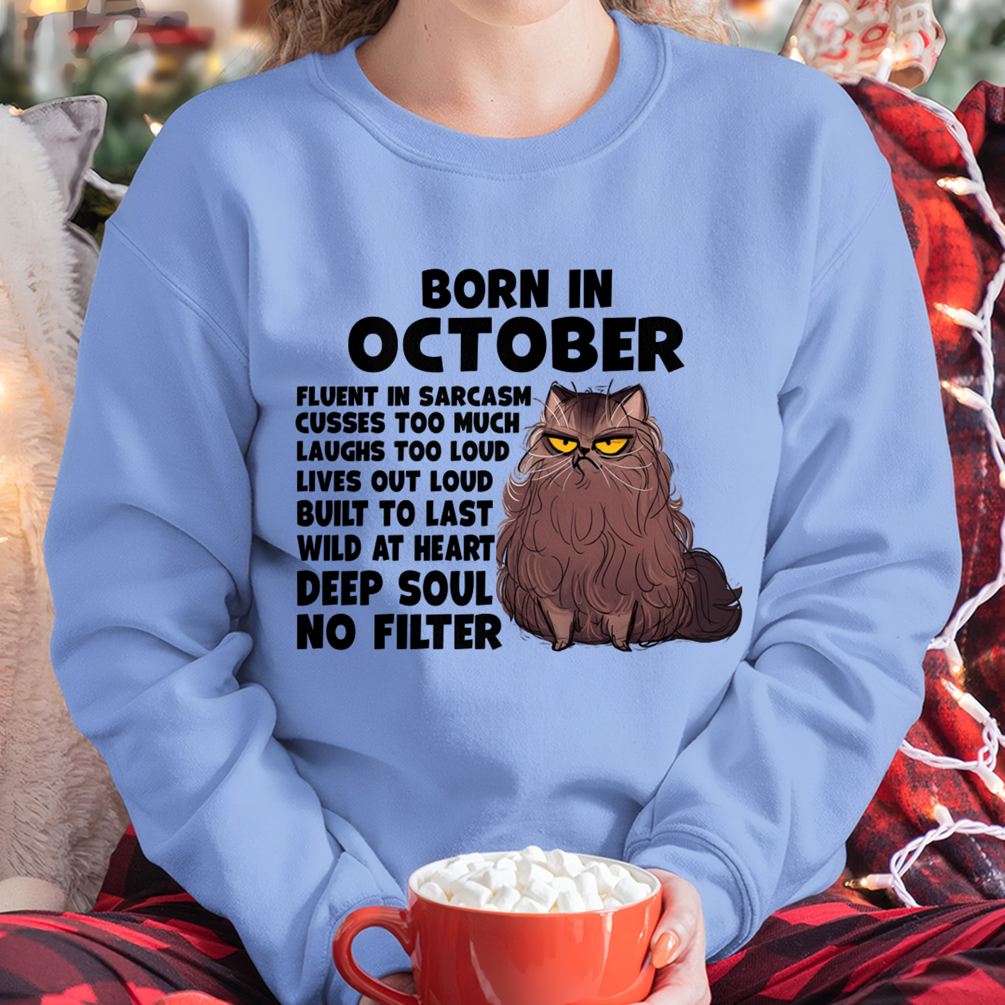 OCTOBER – Born In October Fluent In Sarcasm Deep Soul No Filter – Funny Cat Shirt – Birthday Gift For Women Girl (SKU2603-257-10)