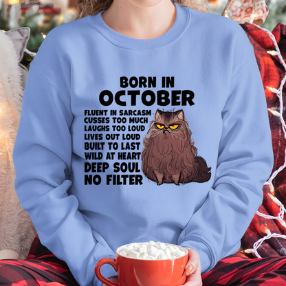 OCTOBER – Born In October Fluent In Sarcasm Deep Soul No Filter – Funny Cat Shirt – Birthday Gift For Women Girl (SKU2603-257-10)