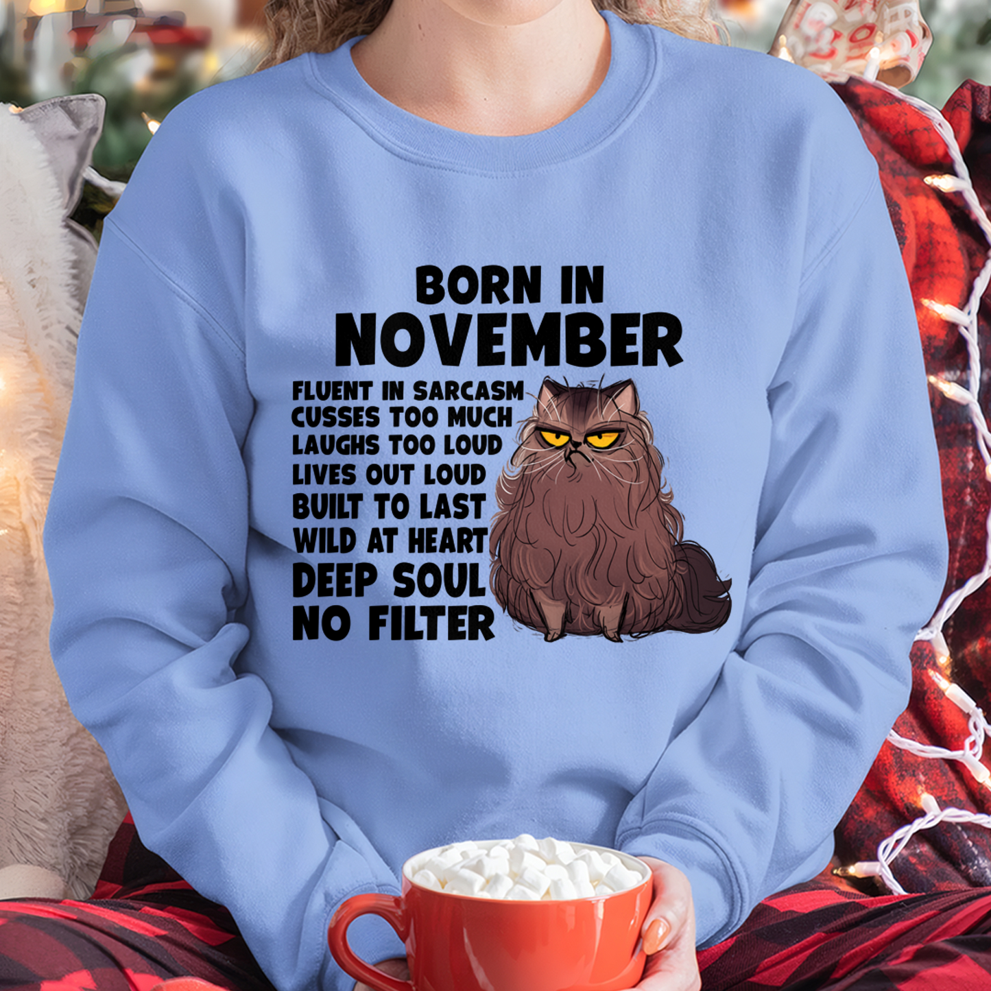 NOVEMBER – Born In November Fluent In Sarcasm Deep Soul No Filter – Funny Cat Shirt – Birthday Gift For Women Girl (SKU2603-257-11)