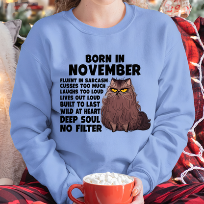 NOVEMBER – Born In November Fluent In Sarcasm Deep Soul No Filter – Funny Cat Shirt – Birthday Gift For Women Girl (SKU2603-257-11)