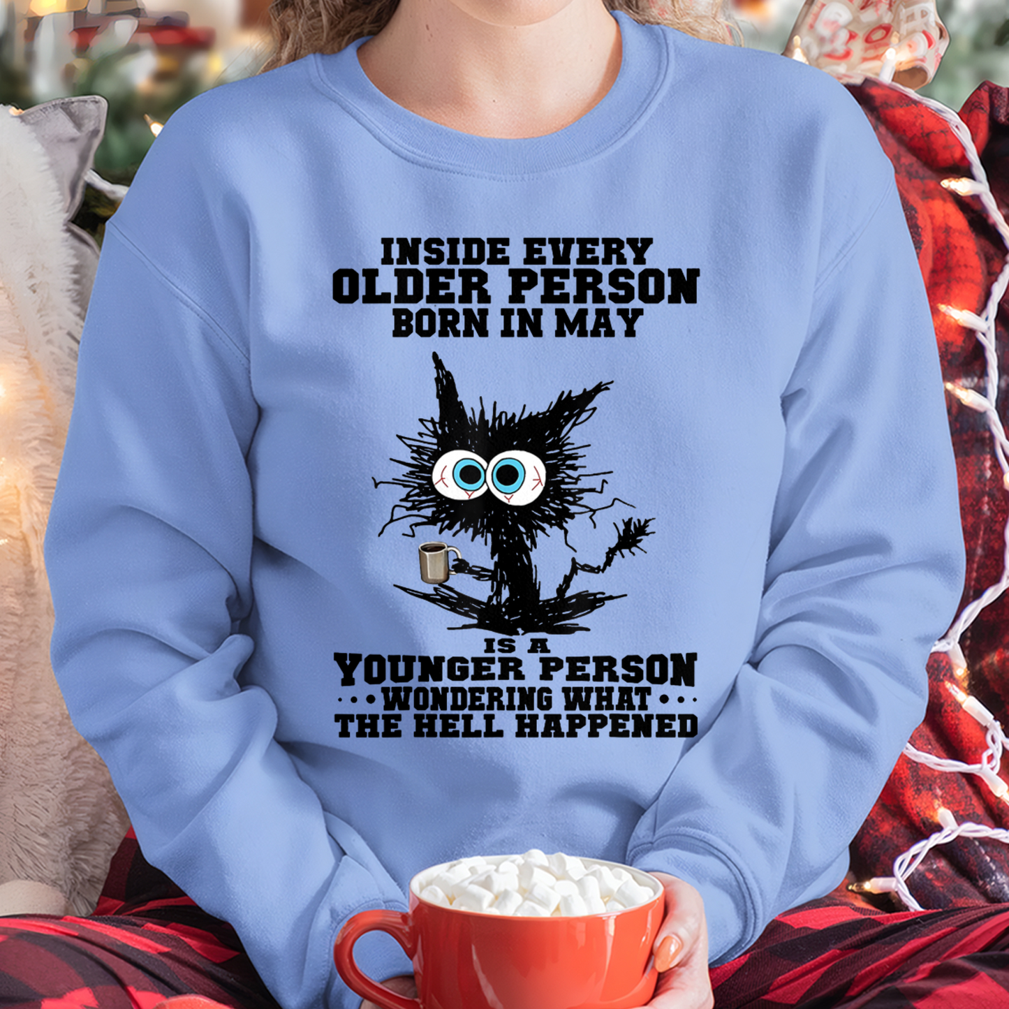 MAY – Inside Every Older Person Born In May Is A Younger Person Wondering What The Hell Happened – Funny Birthday Gift – Unisex Shirt (SKU2603-162-05)