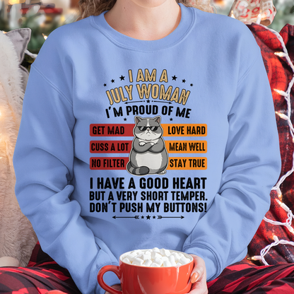 JULY WOMAN SHIRT – Proud Of Me No Filter Stay True – Birthday Gift for Women (SKU2604-261-07)