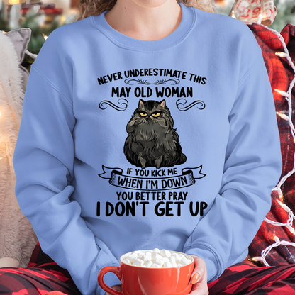 MAY – Never Underestimate This May Old Woman – Funny Cat Shirt – Birthday Gift For Women (SKU2603-316-05)