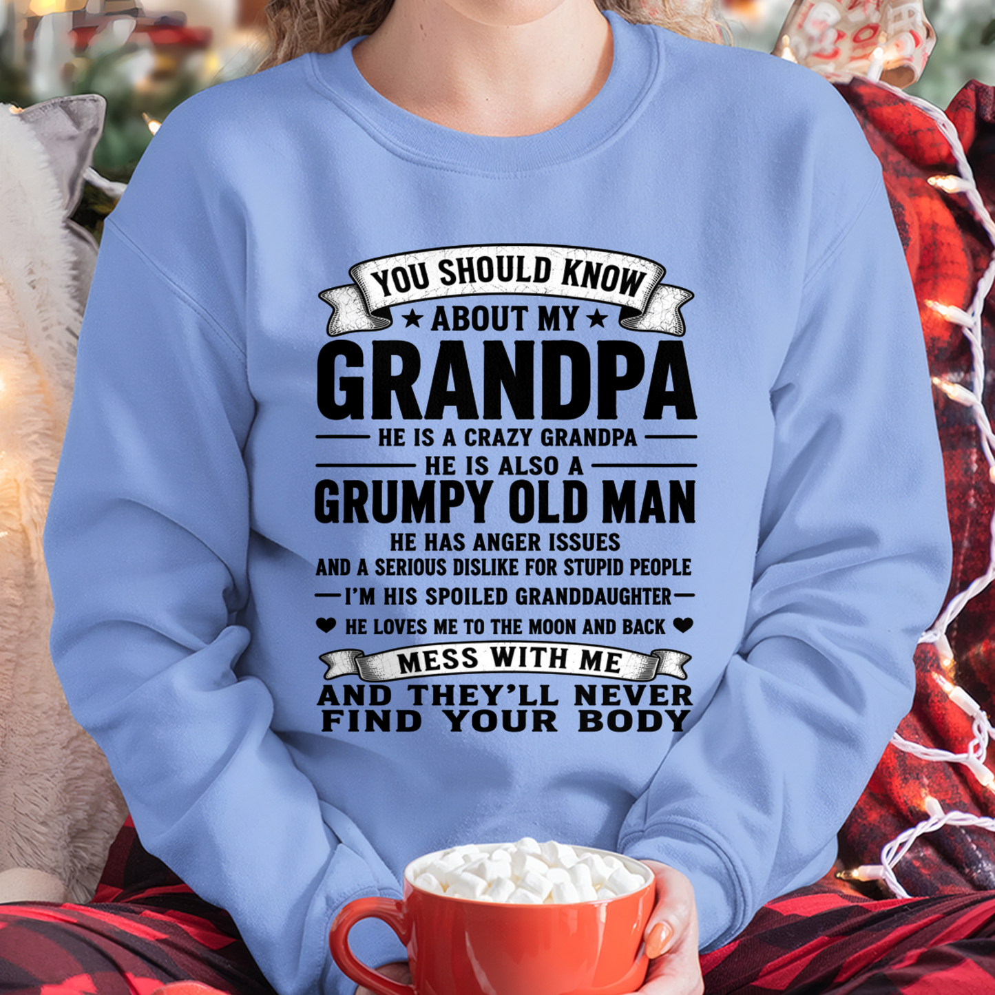 You Should Know About My Grandpa - From Grandpa To Granddaughter - Funny T-Shirt (SKU2607-276-00)