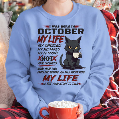 Born in October – My Life My Choices Quote Cat Design - FMA KATE10 (SKU09-92-10)