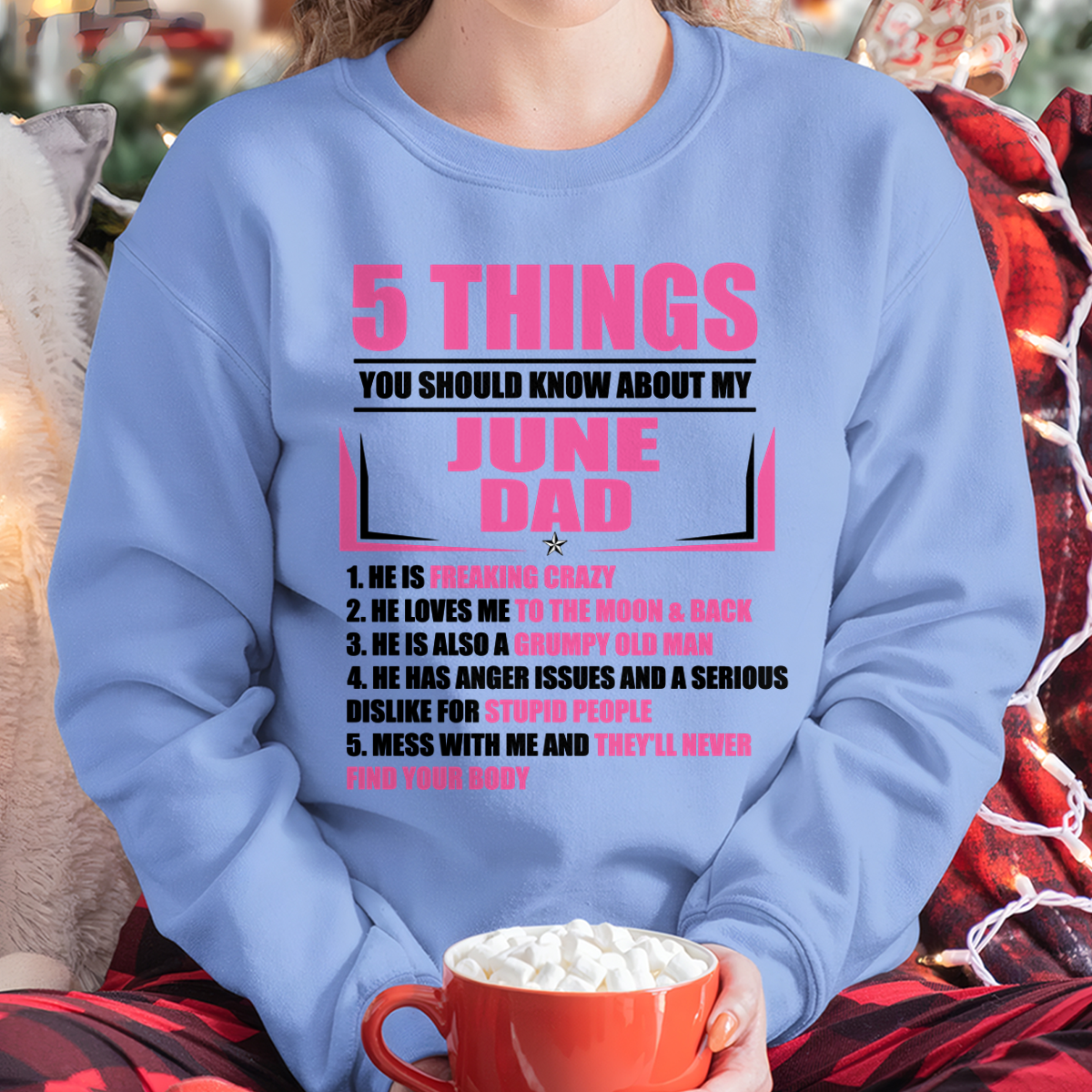 JUNE DAD TO DAUGHTER SHIRT – 5 Things You Should Know About My June Dad – Protective Dad Gift from Father to Daughter (SKU2604-46-06)