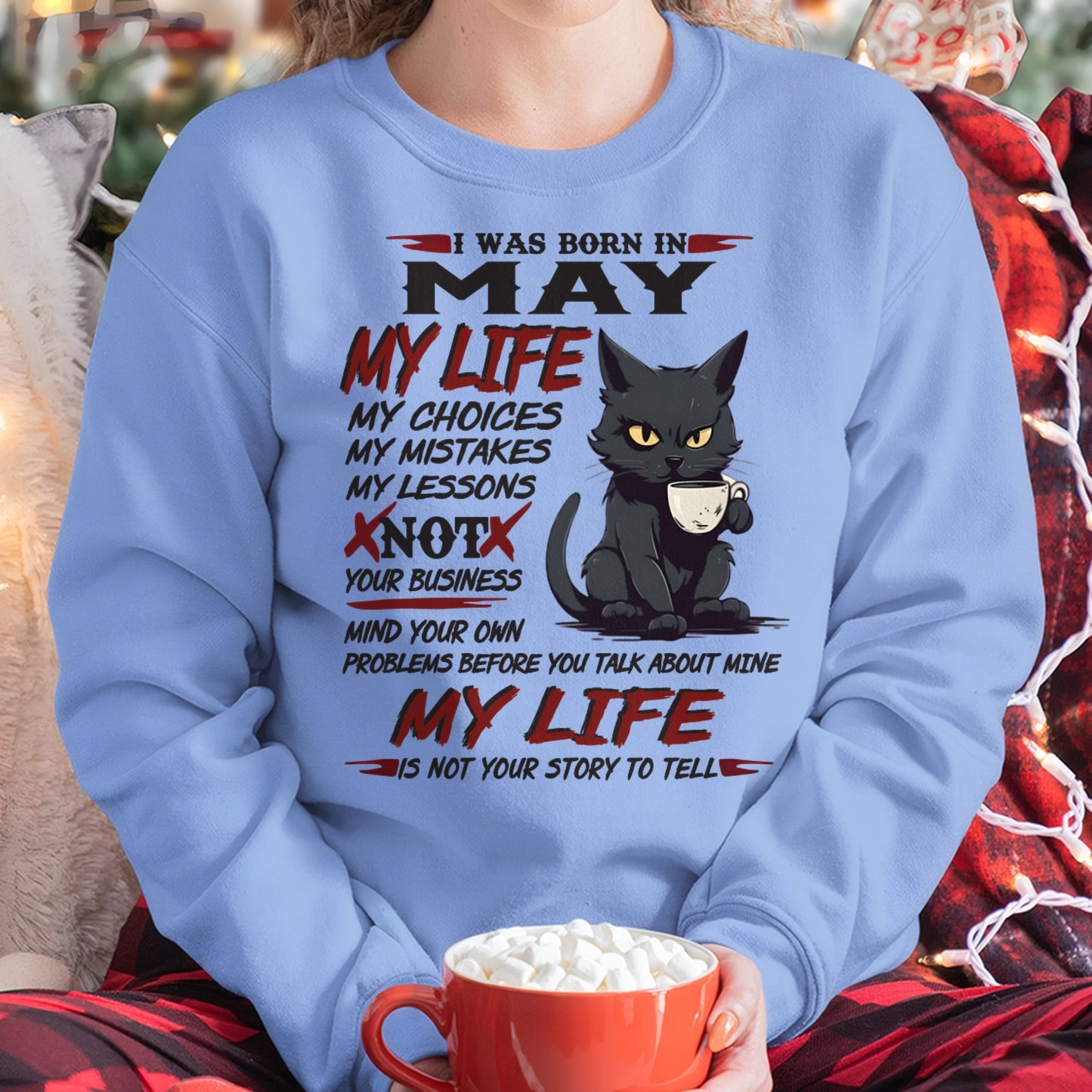 Born in May – My Life My Choices Quote Cat Design - FMA KATE05 (SKU09-92-05)