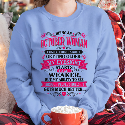OCTOBER SHIRT - Funny Thing About Getting Older Woman - Funny Gift For Yourself - KATE10 (SKU2608-438-10)