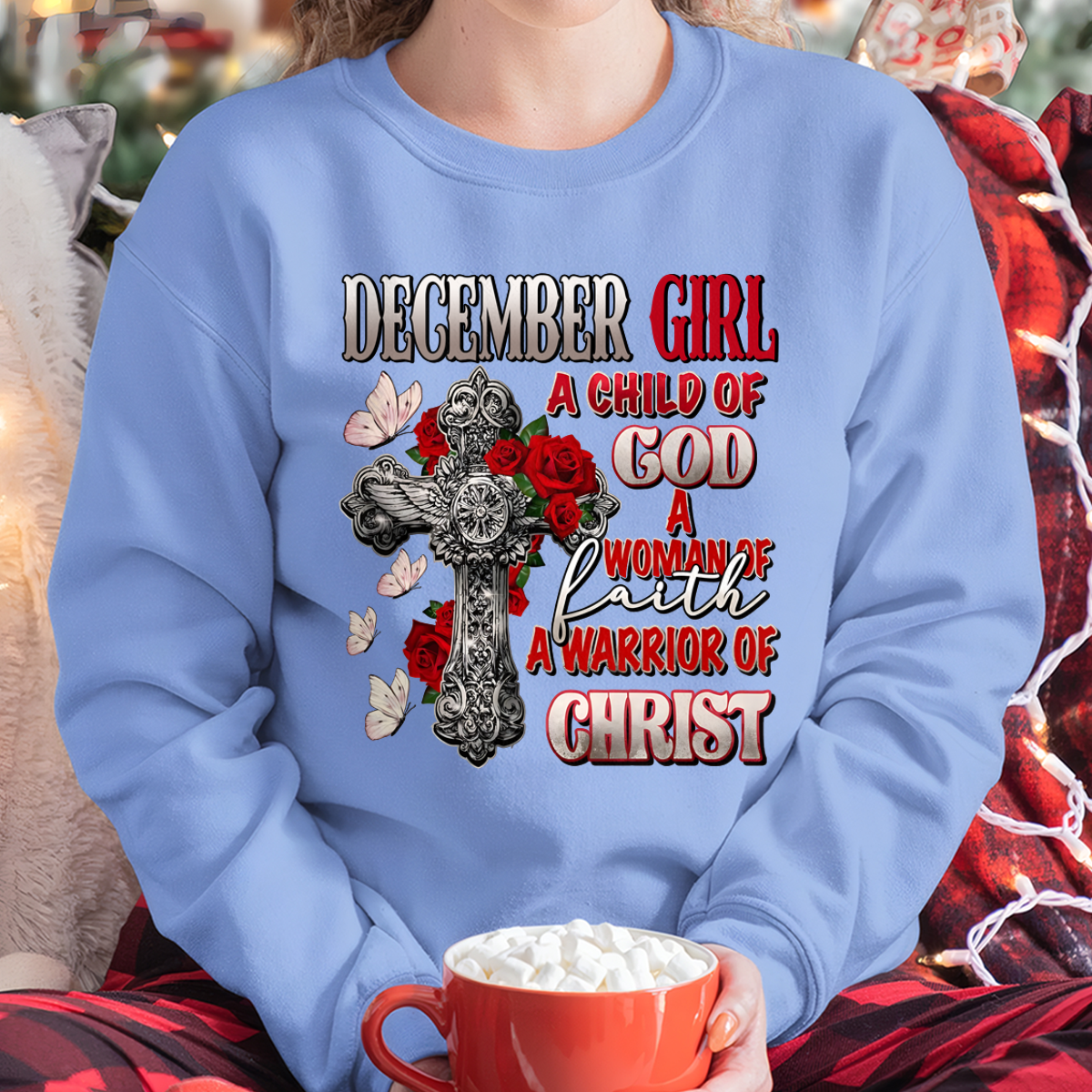 DECEMBER – Girl Child Of God Shirt – Faith Gift for Women (SKU2604-185-12)
