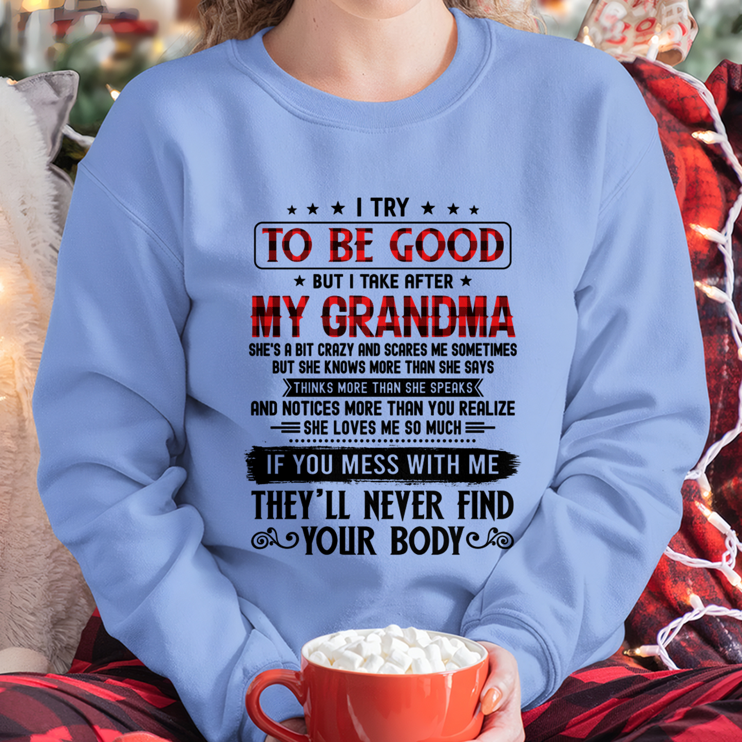 I Try To Be Good But I Take After My Grandma - From Grandma To Granddaughter - Funny Gift (SKU2608-251-00)