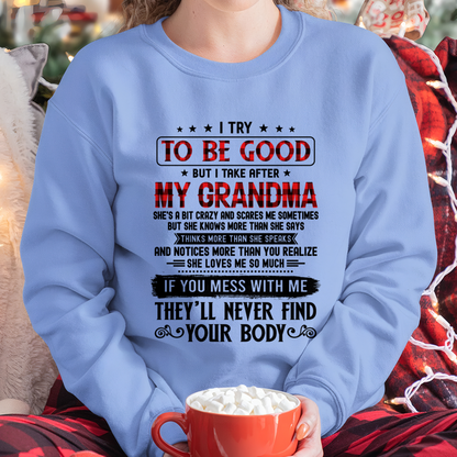 I Try To Be Good But I Take After My Grandma - From Grandma To Granddaughter - Funny Gift (SKU2608-251-00)