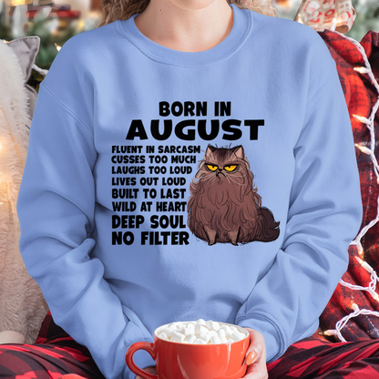 AUGUST – Born In August Fluent In Sarcasm Deep Soul No Filter – Funny Cat Shirt – Birthday Gift For Women Girl (SKU2603-257-08)