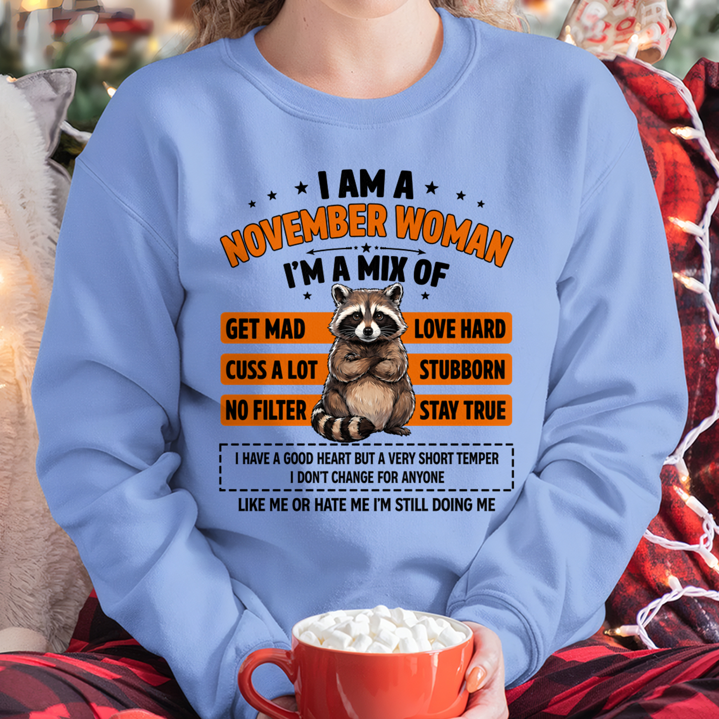 NOVEMBER WOMAN SHIRT – I’m A Mix Of Love Hard & Stubborn – No Filter Personality Tee – Birthday Gift Idea (SKU2604-303-11)