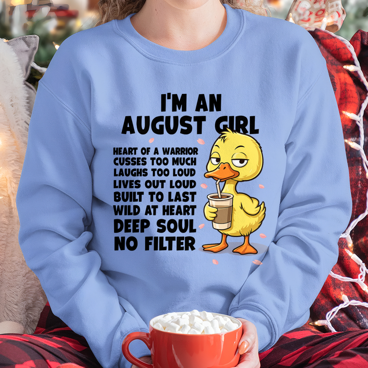 AUGUST – I'm An August Girl Heart Of A Warrior Cusses Too Much Laughs Too Loud Wild At Heart Deep Soul No Filter – Birthday Gift – Women Shirt (SKU2603-99-08)