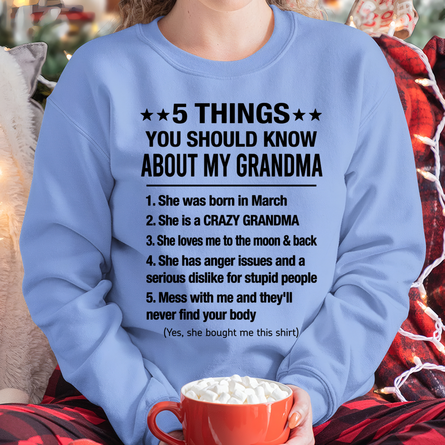 MARCH - 5 Things You Should Know About My March Grandma - From Grandma To Grandchild - Funny T-Shirt (SKU2607-157-03)