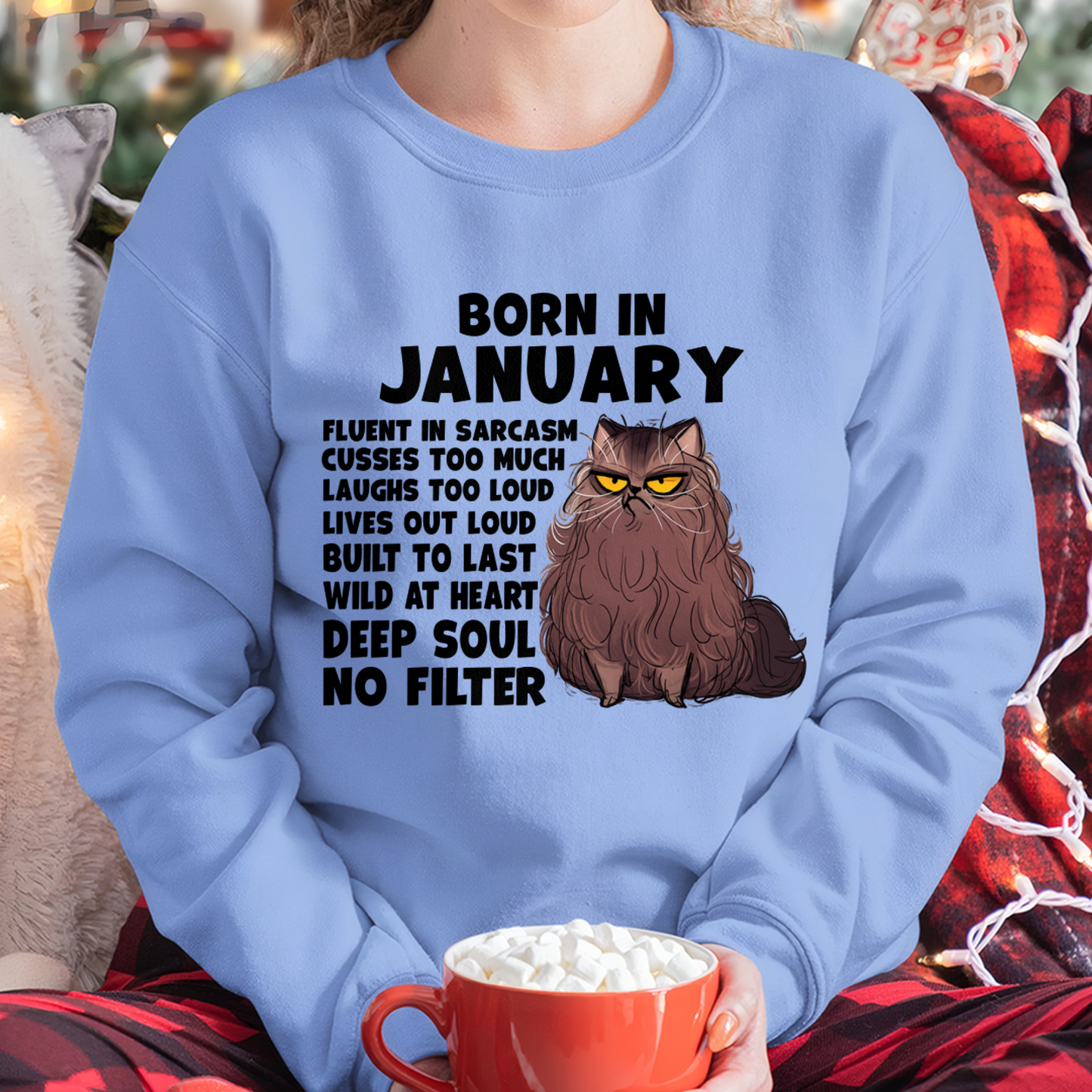 JANUARY – Born In January Fluent In Sarcasm Deep Soul No Filter – Funny Cat Shirt – Birthday Gift For Women Girl (SKU2603-257-01)