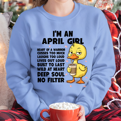 APRIL – I'm An April Girl Heart Of A Warrior Cusses Too Much Laughs Too Loud Wild At Heart Deep Soul No Filter – Birthday Gift – Women Shirt (SKU2603-99-04)