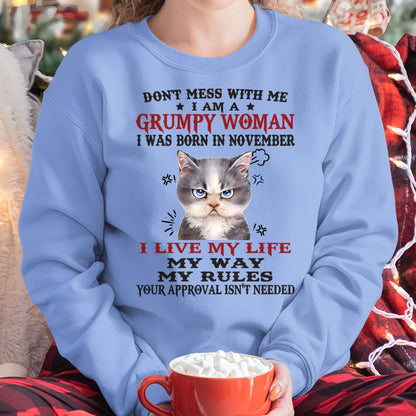 DON’T MESS WITH ME I’M A GRUMPY WOMAN BORN IN NOVEMBER - FMA KATE11 (SKU09-94-11)