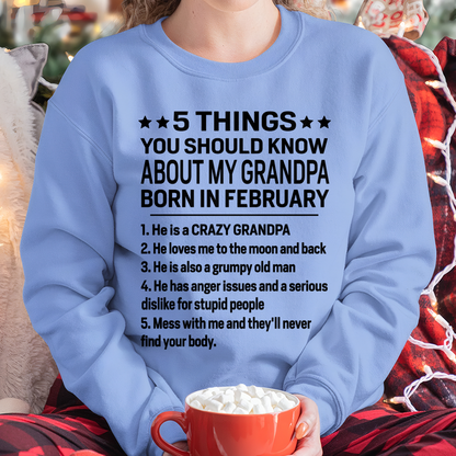 FEBRUARY - 5 Things You Should Know About My February Grandpa - From Grandpa To Grandchild - Funny T-Shirt (SKU2607-258-02)
