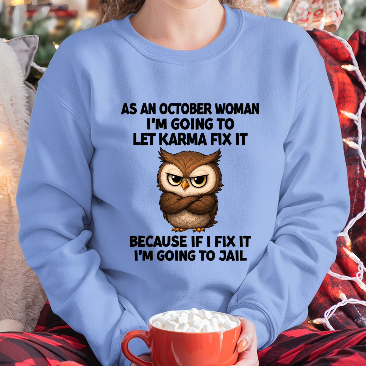 FUNNY OCTOBER WOMAN OWL SHIRT – Let Karma Fix It (SKU2606-61-10)