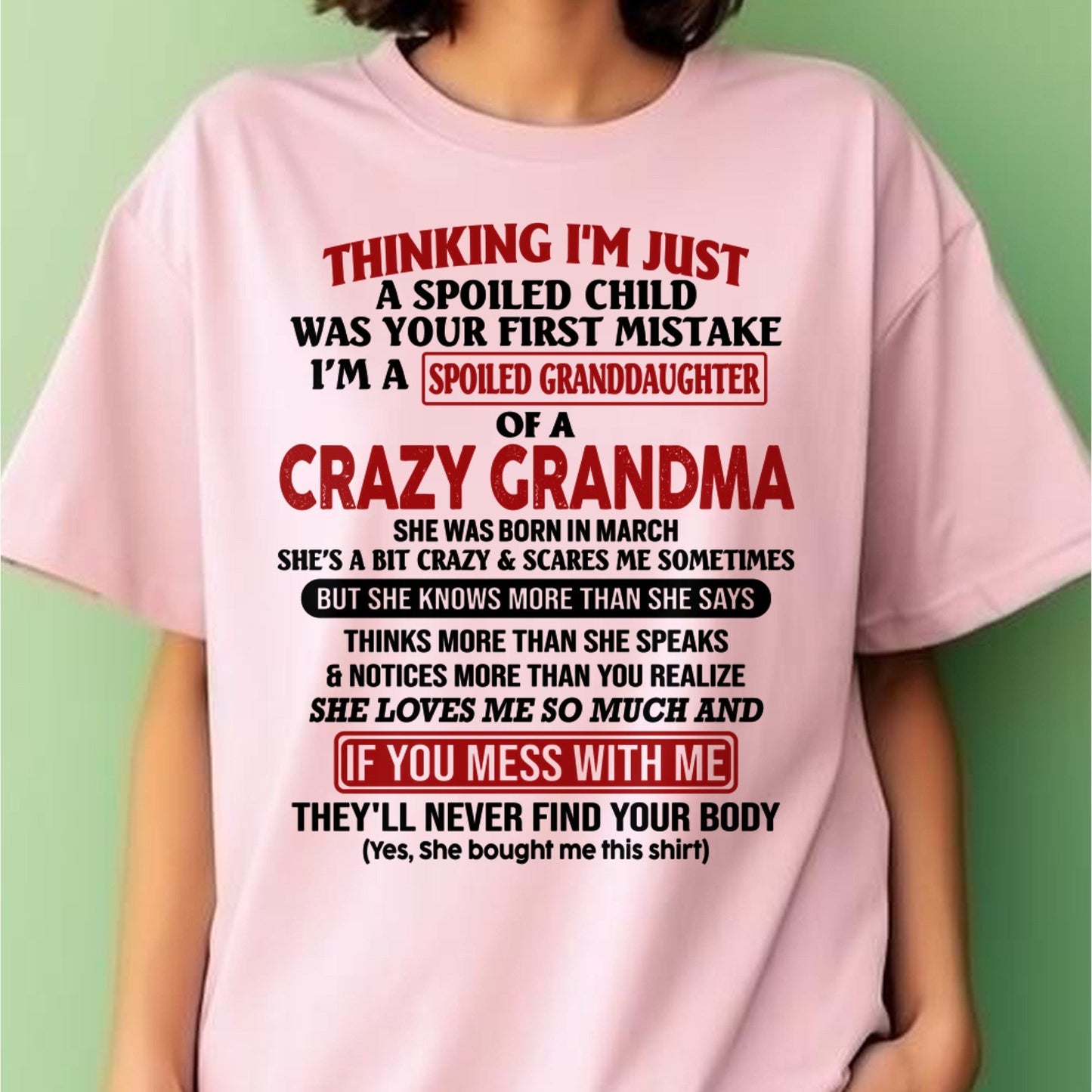 MARCH - I'M A SPOILED GRANDDAUGHTER OF A CRAZY GRANDMA - From Grandma - NTTD03 (SKU-GMD1-NTT03)