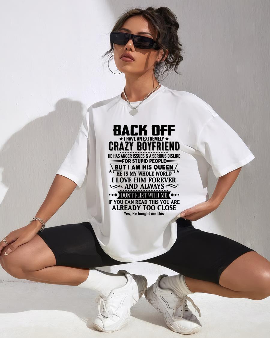 Back Off I Have An Extremely Crazy Boyfriend - - Gift For Wife From Husband - KATE00 (SKUT-BACKOFF-00)