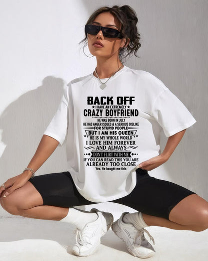 July - Back Off I Have An Extremely Crazy Boyfriend - - Gift For Wife From Husband - KATE07 (SKUT-BACKOFF-07)