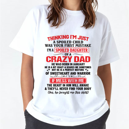 I AM A SPOILED CHILD WAS YOUR FIRST MISTAKE - FROM DAD - KATE01