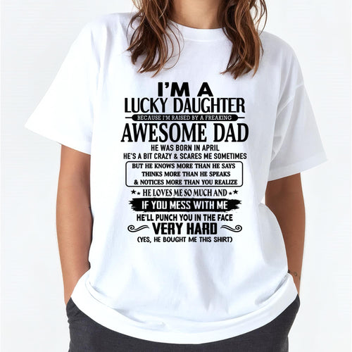 April - I'm Lucky Daughter - Gift for Daughter from Dad - KATE04 (SKU-TLUCKYDD-04)