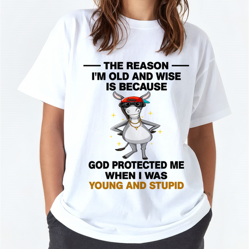 WOMAN SHIRT – Old And Wise Because God Protected Me – Birthday Gift Idea (SKU2604-325-00)