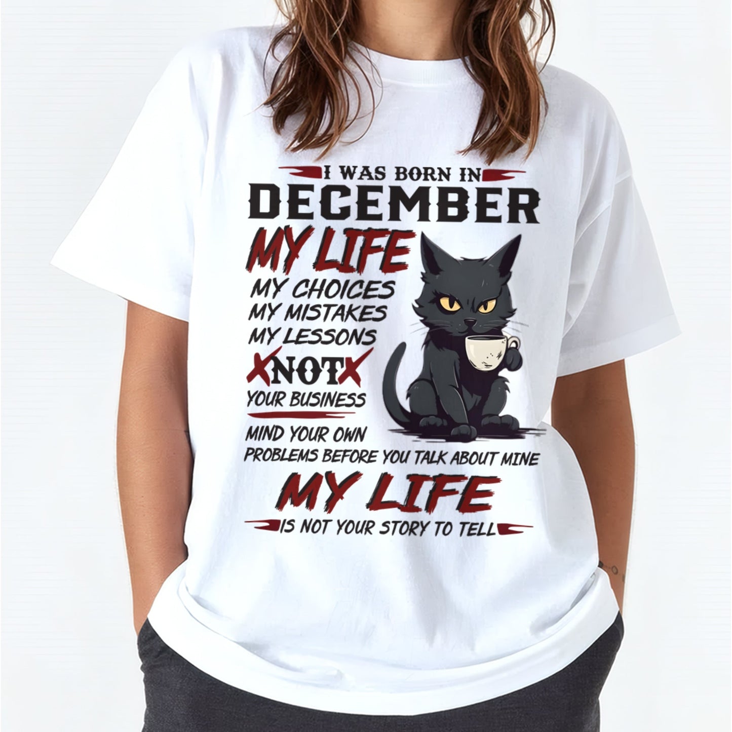 Born in December – My Life My Choices Quote Cat Design - FMA KATE12 (SKU09-92-12)