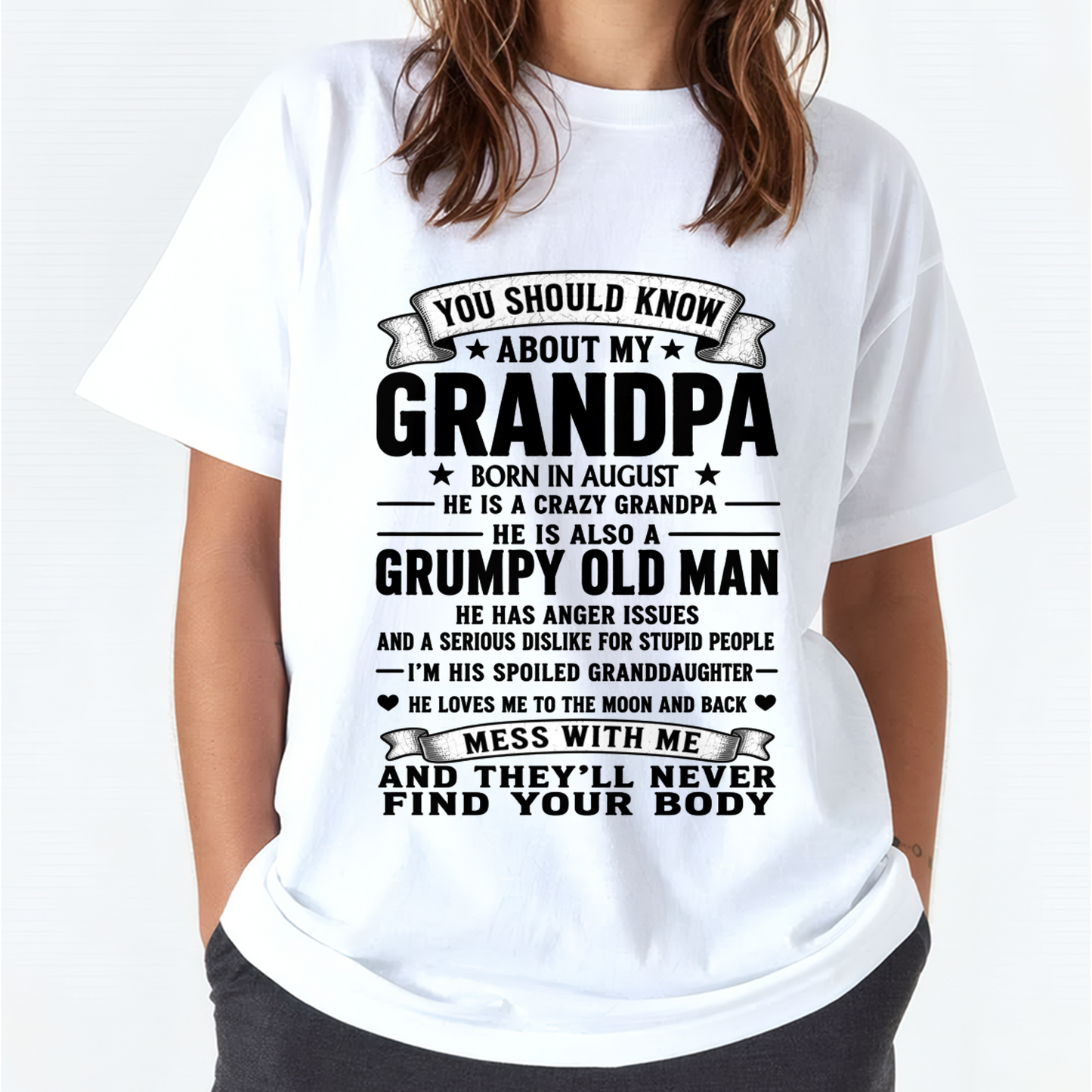 AUGUST - You Should Know About My August Grandpa - From Grandpa To Granddaughter - Funny T-Shirt (SKU2607-276-08)