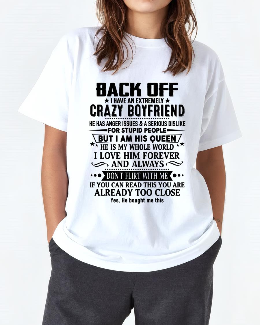 Back Off I Have An Extremely Crazy Boyfriend - - Gift For Wife From Husband - KATE00 (SKUT-BACKOFF-00)
