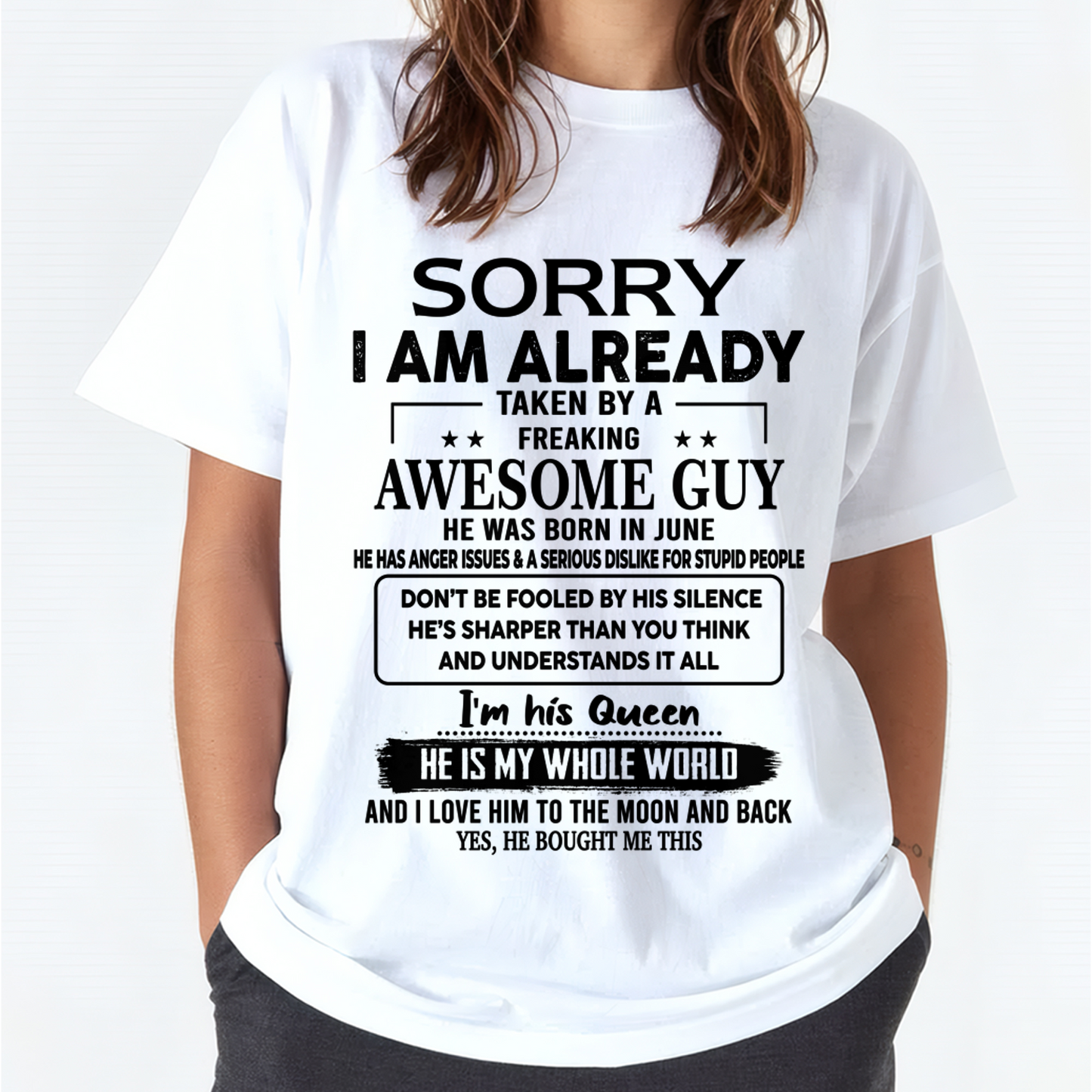 JUNE SHIRT – Sorry I Am Already Taken By An Awesome Guy Born In June – From Husband To Wife – Queen Love Gift – Women Shirt – KATE06 (SKU2602-171-06)