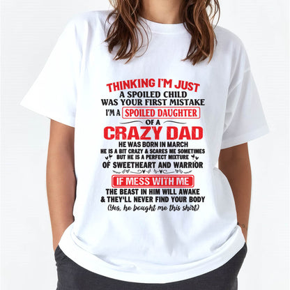 I AM A SPOILED CHILD WAS YOUR FIRST MISTAKE - FROM DAD - KATE03