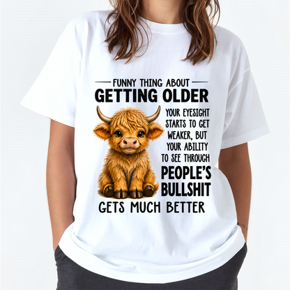 Funny Thing About Getting Older Highland Cow - Funny T-Shirt (SKU2607-249-00)