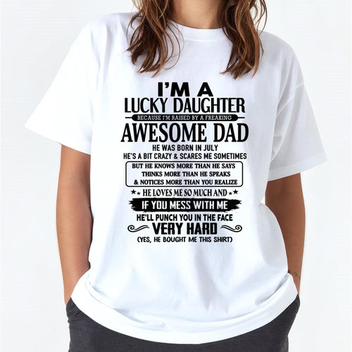 July - I'm Lucky Daughter - Gift for Daughter from Dad - KATE07 (SKU-TLUCKYDD-07)