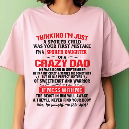 I AM A SPOILED CHILD WAS YOUR FIRST MISTAKE - FROM DAD - KATE09