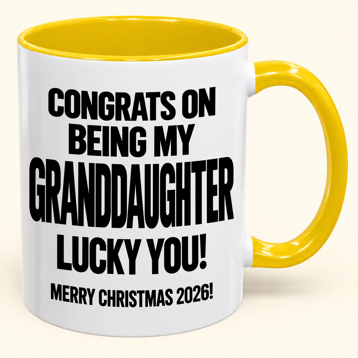 GRANDDAUGHTER MUG - Congrats On Being My Granddaughter - Christmas Gift (SKU2610-645)