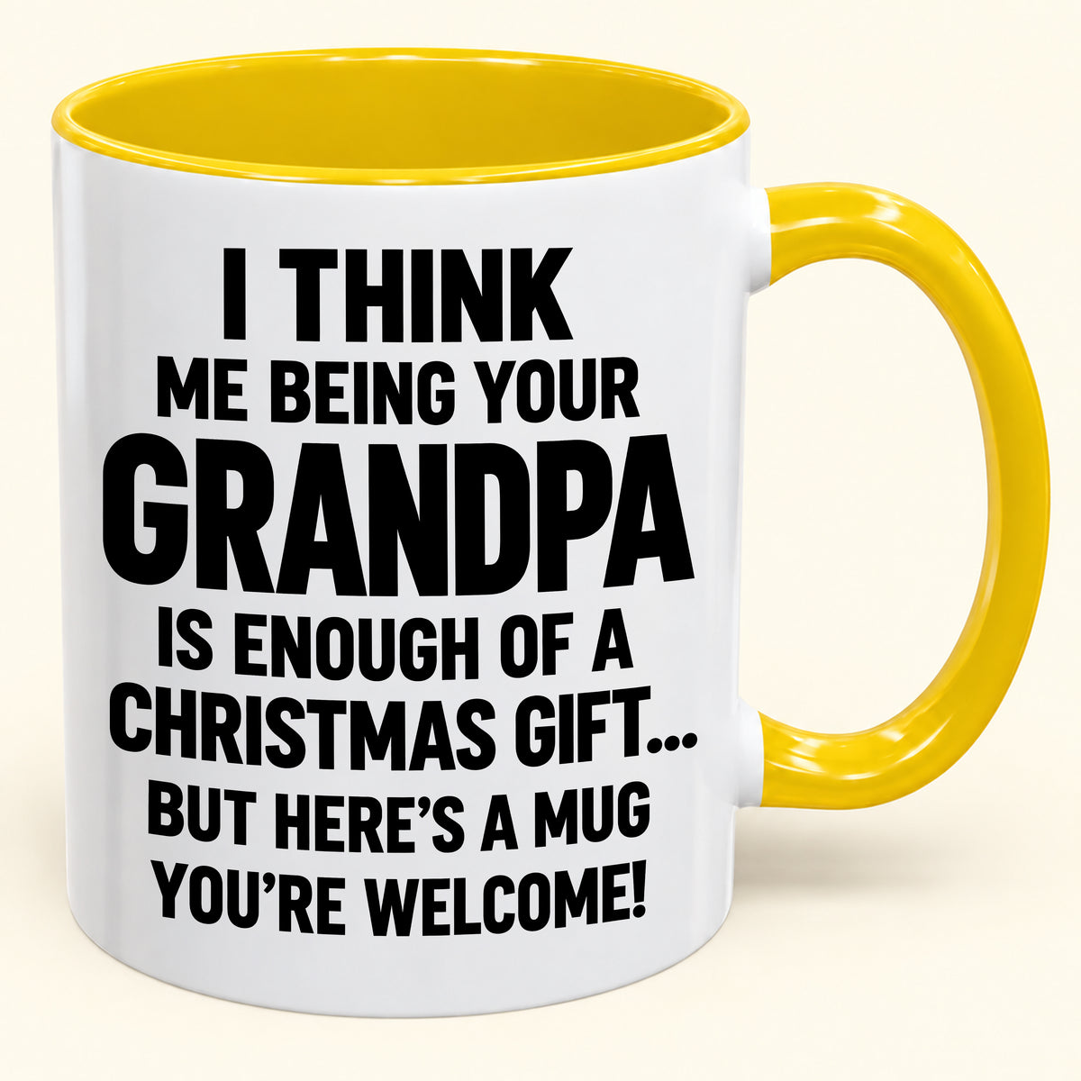 Christmas Mug - Being Your Grandpa Is Enough Of A Christmas Gift - FROM GRANDPA TO GRANDCHILD (SKU2610-707)
