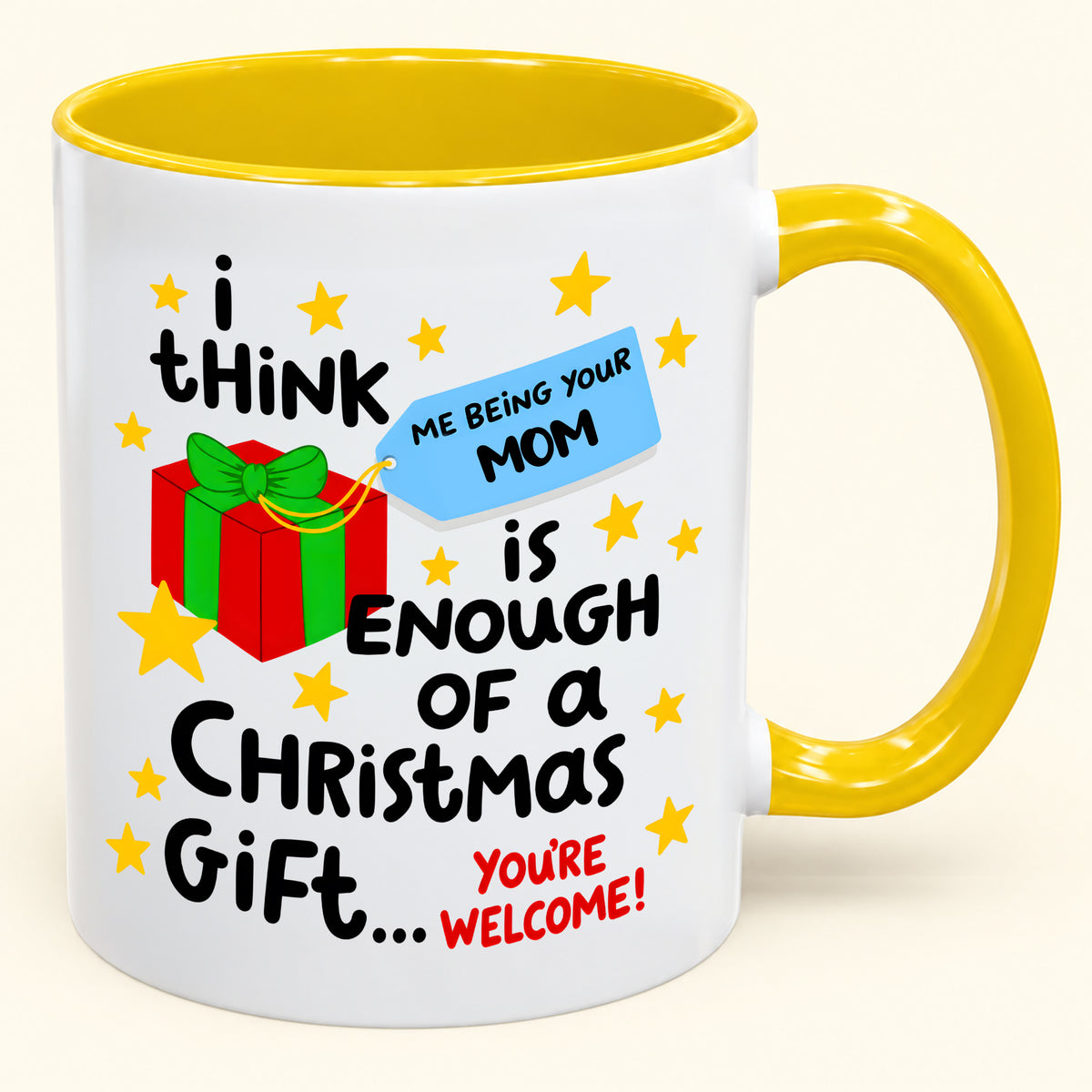 Christmas Mug From Mom - Being Your Mom Is Enough Of A Gift - Funny Christmas Gift For Child (SKU2610-274)
